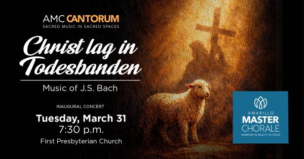 Concert Information, Tuesday, March 31st at 7:30pm at First Presbyterian Church Amarillo