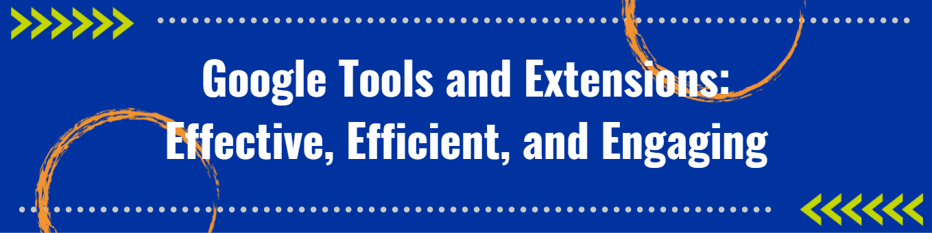 Google Tools and Extensions