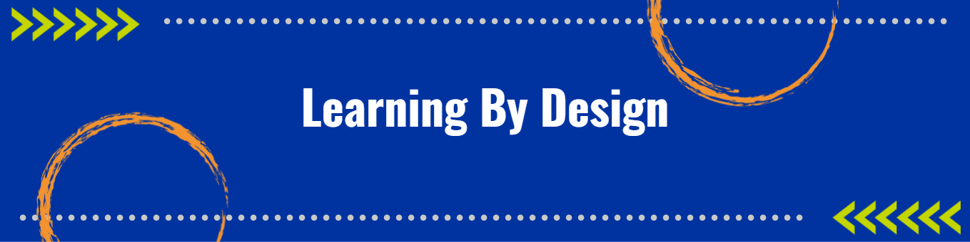 Learning By Design