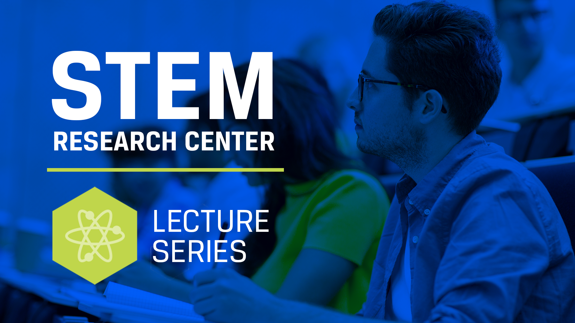 STEM Research Center Lecture Series 2 STEM Research Center Lecture Series 2