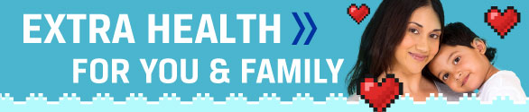 Extra Health for You and Your Family